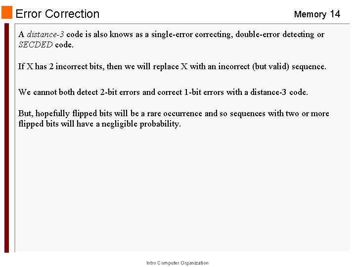Error Correction Memory 14 A distance-3 code is also knows as a single-error correcting, Error Correction Memory 14 A distance-3 code is also knows as a single-error correcting,