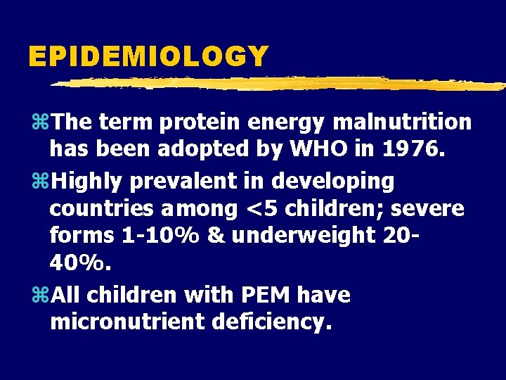 PROTEIN ENERGY MALNUTRITION Abdelaziz Elamin MD Ph D