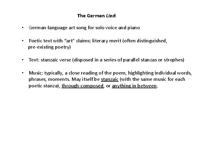 The German Lied: • German-language art song for solo voice and piano • Poetic