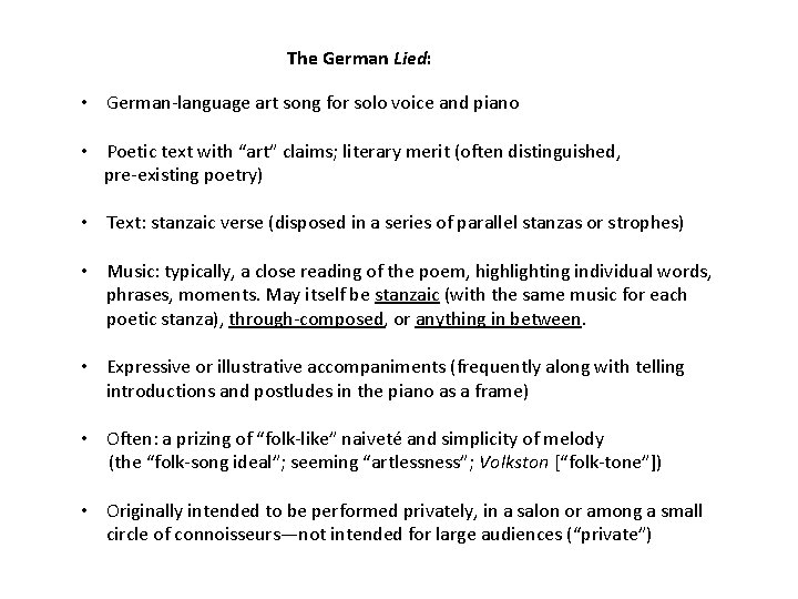 The German Lied: • German-language art song for solo voice and piano • Poetic