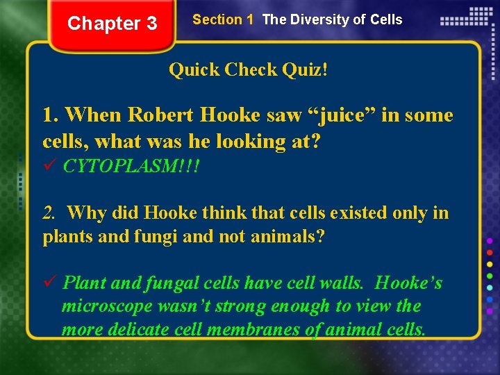 Chapter 3 Section 1 The Diversity of Cells Quick Check Quiz! 1. When Robert
