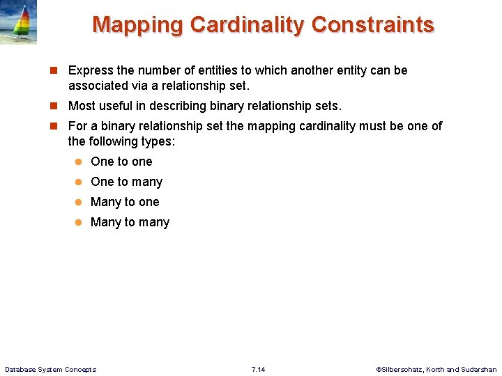 Mapping Cardinality Constraints n Express the number of entities to which another entity can