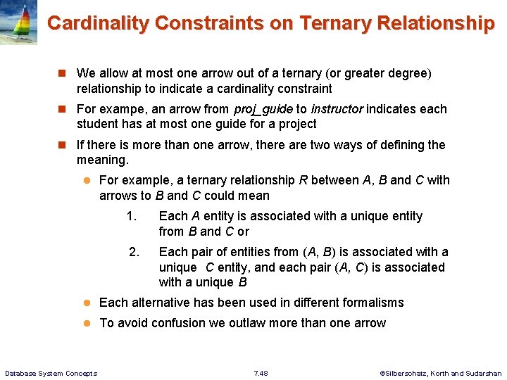 Cardinality Constraints on Ternary Relationship n We allow at most one arrow out of
