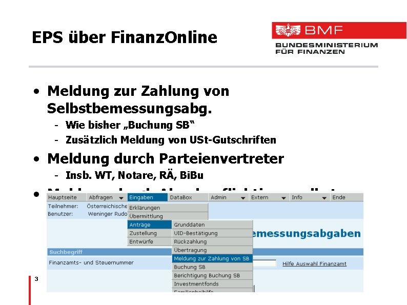 EPS über Finanz. Online • Meldung zur Zahlung von Selbstbemessungsabg. - Wie bisher „Buchung