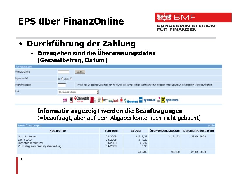 EPS über Finanz. Online • Durchführung der Zahlung - Einzugeben sind die Überweisungsdaten (Gesamtbetrag,