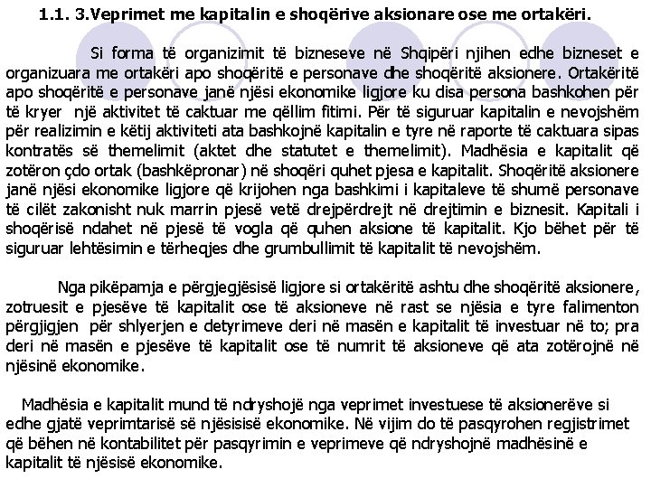 1. 1. 3. Veprimet me kapitalin e shoqërive aksionare ose me ortakëri. Si forma