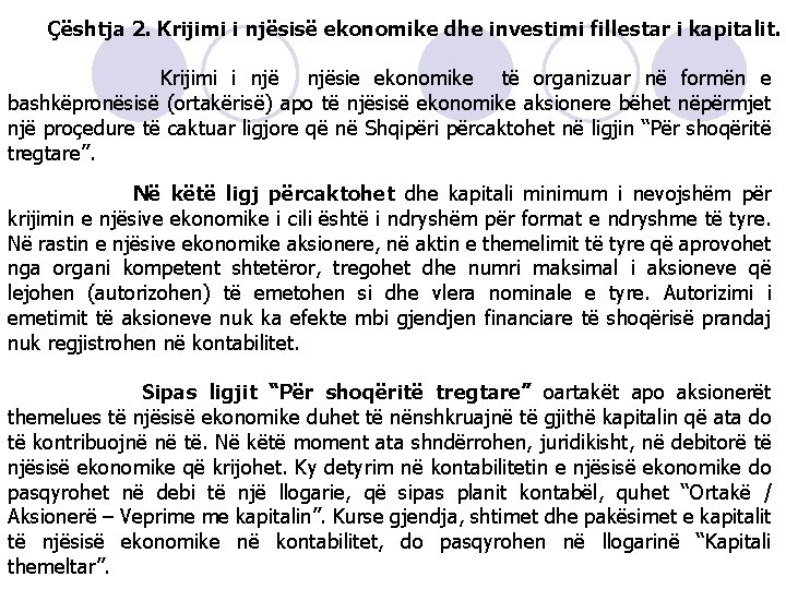 Çështja 2. Krijimi i njësisë ekonomike dhe investimi fillestar i kapitalit. Krijimi i njësie