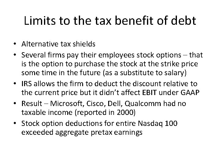 Limits to the tax benefit of debt • Alternative tax shields • Several firms