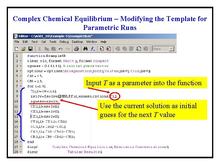 Complex Chemical Equilibrium – Modifying the Template for Parametric Runs Input T as a