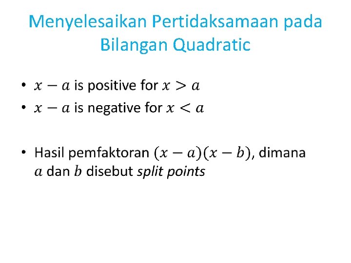 Menyelesaikan Pertidaksamaan pada Bilangan Quadratic • 