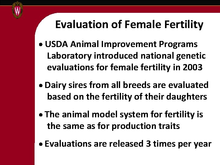 Evaluation of Female Fertility USDA Animal Improvement Programs Laboratory introduced national genetic evaluations for