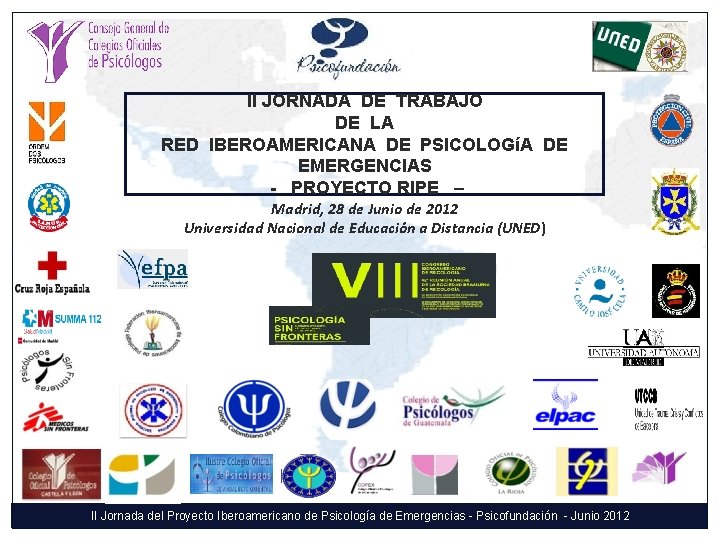  II JORNADA DE TRABAJO DE LA RED IBEROAMERICANA DE PSICOLOGíA DE EMERGENCIAS -