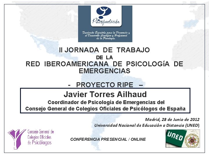 II JORNADA DE TRABAJO DE LA RED IBEROAMERICANA DE PSICOLOGíA DE EMERGENCIAS - PROYECTO