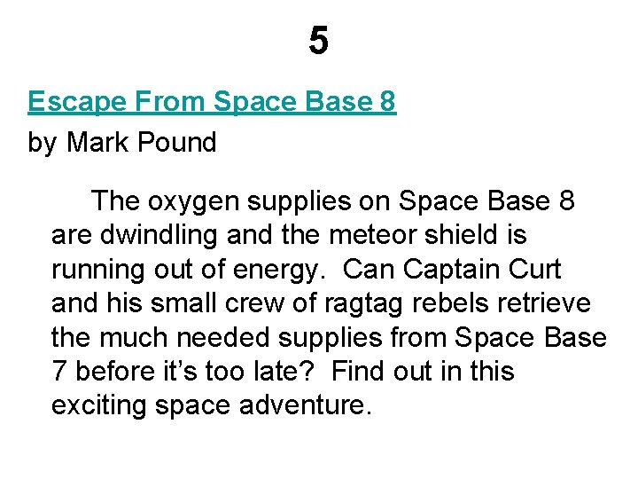 5 Escape From Space Base 8 by Mark Pound The oxygen supplies on Space