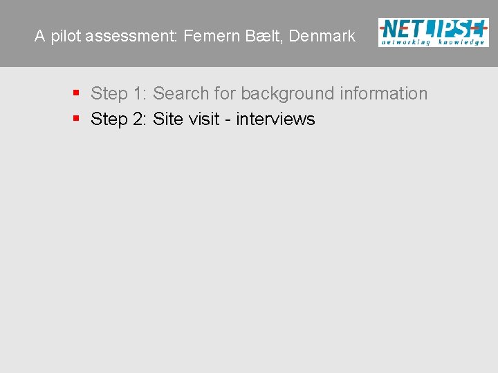 A pilot assessment: Femern Bælt, Denmark § Step 1: Search for background information §
