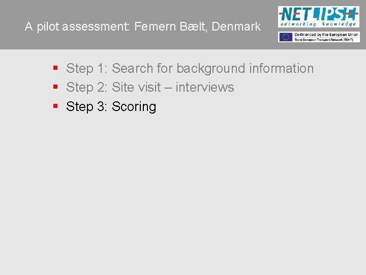 A pilot assessment: Femern Bælt, Denmark § Step 1: Search for background information §