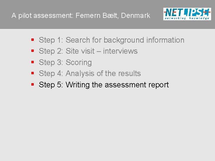 A pilot assessment: Femern Bælt, Denmark § § § Step 1: Search for background