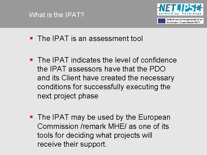 What is the IPAT? § The IPAT is an assessment tool § The IPAT
