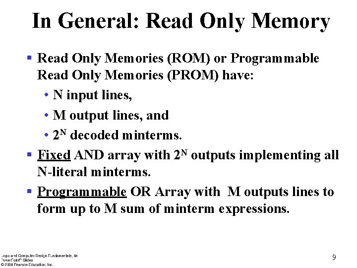 In General: Read Only Memory § Read Only Memories (ROM) or Programmable Read Only In General: Read Only Memory § Read Only Memories (ROM) or Programmable Read Only