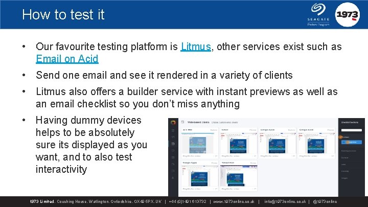 How to test it • Our favourite testing platform is Litmus, other services exist