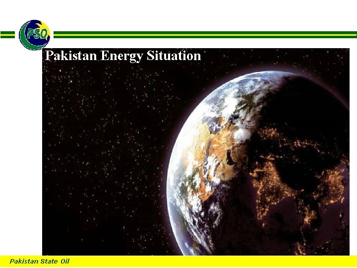 B Pakistan Energy Situation Pakistan State Oil B Pakistan Energy Situation Pakistan State Oil