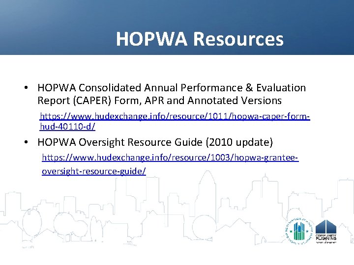 HOPWA Resources • HOPWA Consolidated Annual Performance & Evaluation Report (CAPER) Form, APR and