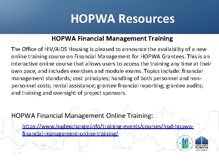 HOPWA Resources HOPWA Financial Management Training The Office of HIV/AIDS Housing is pleased to