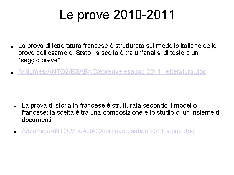 Le prove 2010 -2011 La prova di letteratura francese è strutturata sul modello italiano