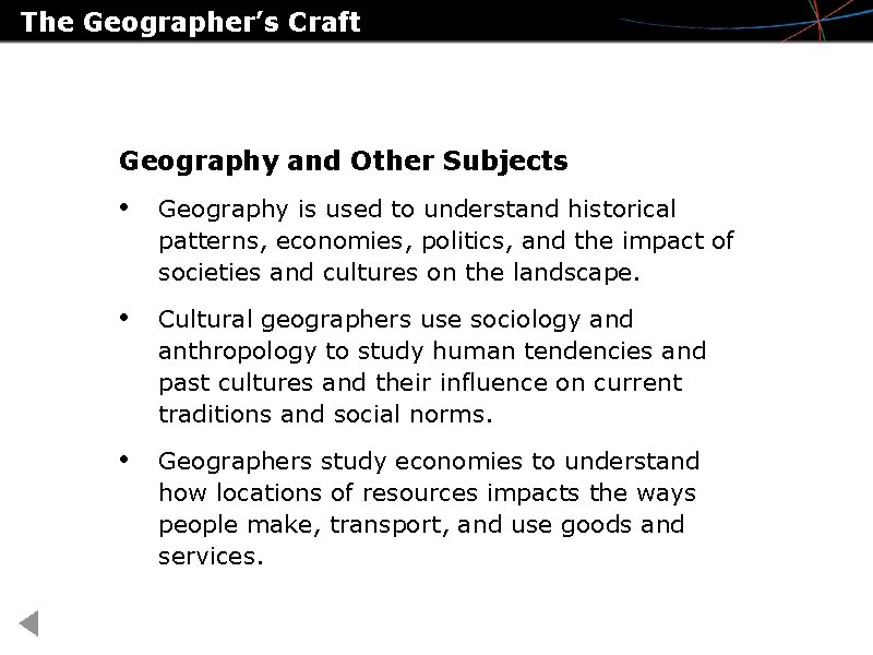 The Geographer’s Craft Geography and Other Subjects • Geography is used to understand historical The Geographer’s Craft Geography and Other Subjects • Geography is used to understand historical