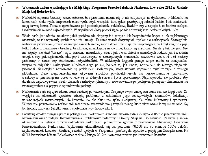  Wykonanie zadań wynikających z Miejskiego Programu Przeciwdziałania Narkomanii w roku 2012 w Gminie