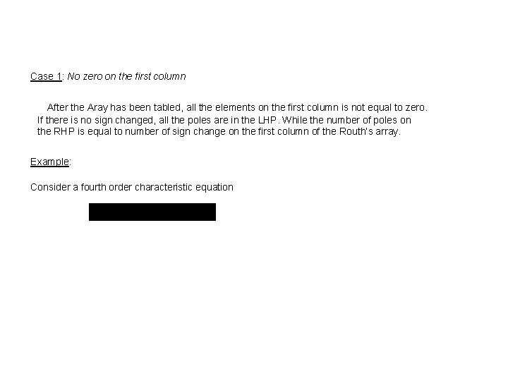 Case 1: No zero on the first column After the Aray has been tabled,