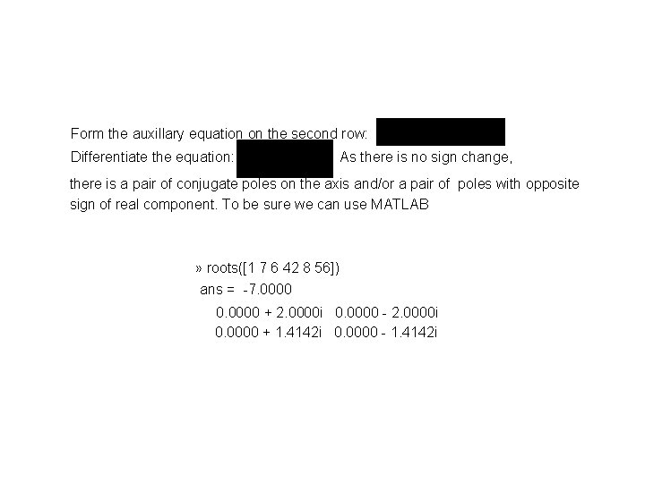 Form the auxillary equation on the second row: Differentiate the equation: As there is
