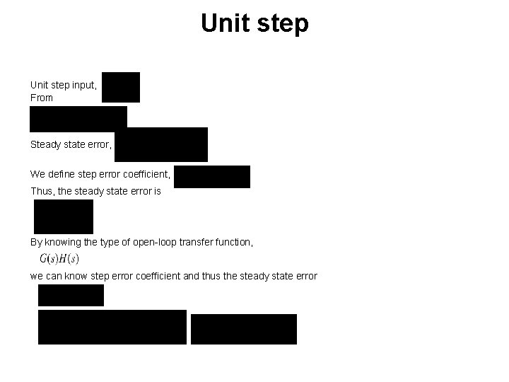 Unit step input, From Steady state error, We define step error coefficient, Thus, the
