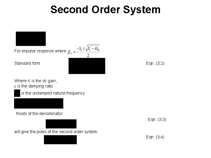 Second Order System For impulse response where Standard form Eqn. (3. 2) Where K