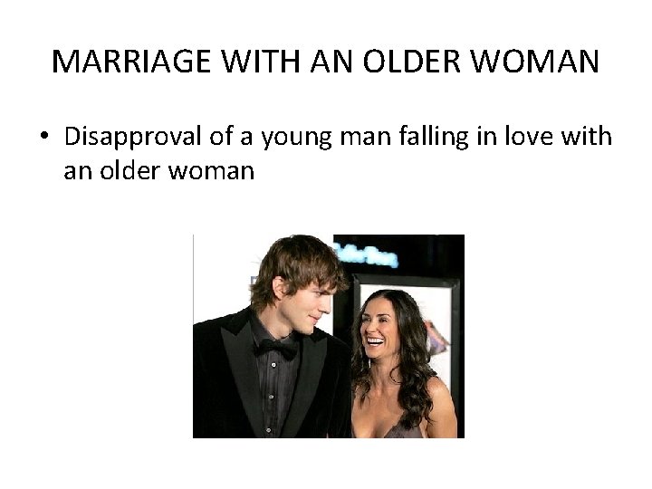 MARRIAGE WITH AN OLDER WOMAN • Disapproval of a young man falling in love