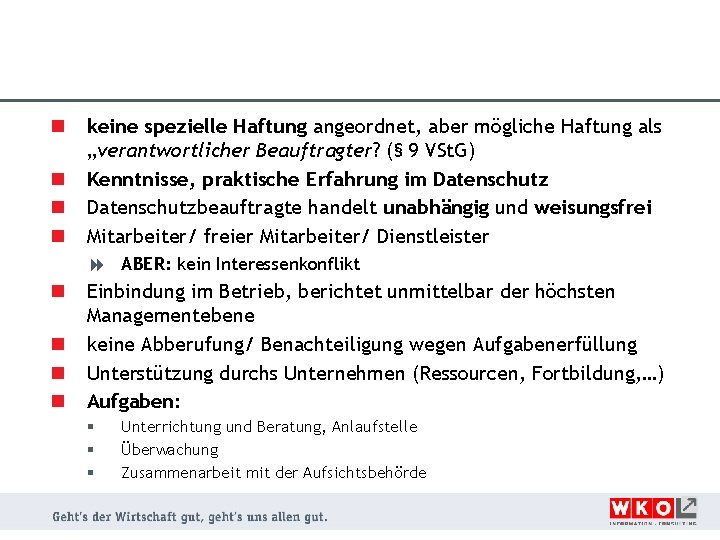n n keine spezielle Haftung angeordnet, aber mögliche Haftung als „verantwortlicher Beauftragter? (§ 9