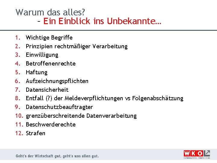 Warum das alles? – Einblick ins Unbekannte… 1. 2. 3. 4. 5. 6. 7.