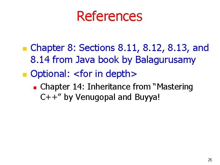 References n n Chapter 8: Sections 8. 11, 8. 12, 8. 13, and 8.