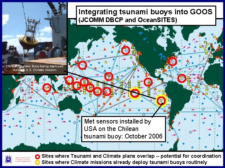 Integrating tsunami buoys into GOOS (JCOMM DBCP and Ocean. SITES) Chilean Tsunami Buoy being