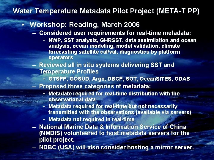 Water Temperature Metadata Pilot Project (META-T PP) • Workshop: Reading, March 2006 – Considered