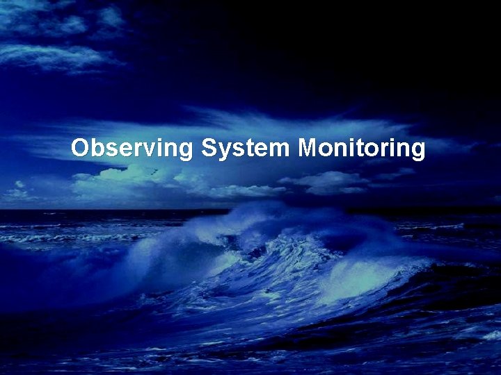 Observing System Monitoring 