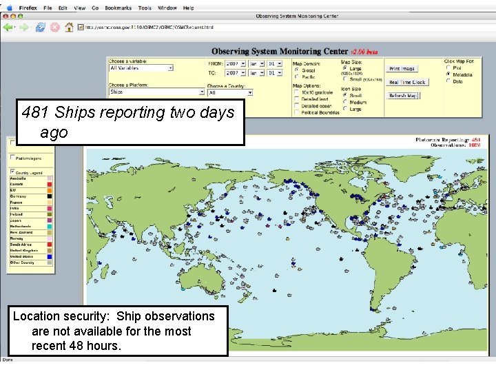 481 Ships reporting two days ago Location security: Ship observations are not available for