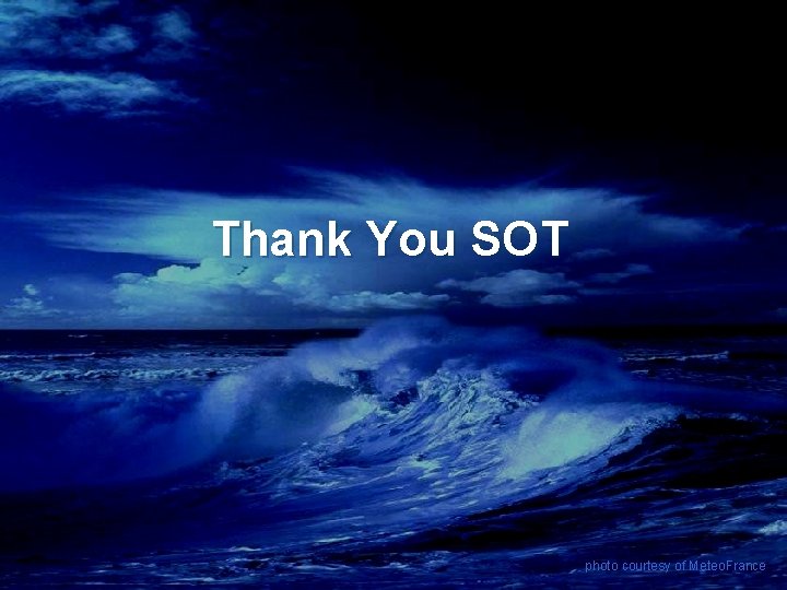 Thank You SOT photo courtesy of Meteo. France 