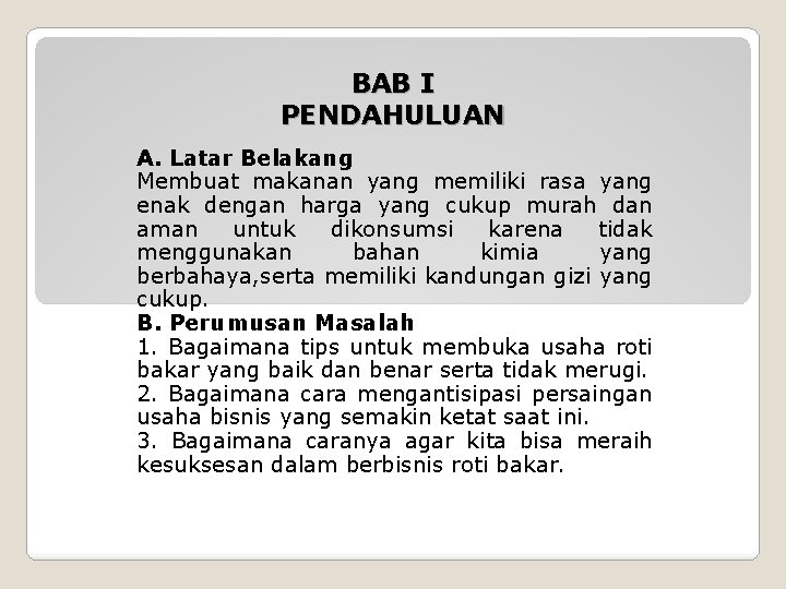 BAB I PENDAHULUAN A. Latar Belakang Membuat makanan yang memiliki rasa yang enak dengan