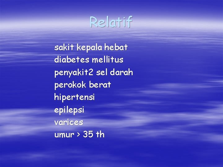 Relatif sakit kepala hebat diabetes mellitus penyakit 2 sel darah perokok berat hipertensi epilepsi