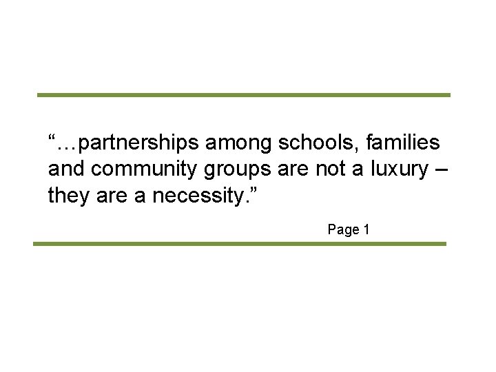 “…partnerships among schools, families and community groups are not a luxury – they are