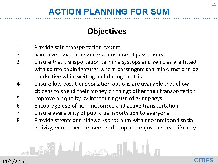 11 ACTION PLANNING FOR SUM Objectives 1. 2. 3. 4. 5. 6. 7. 8.