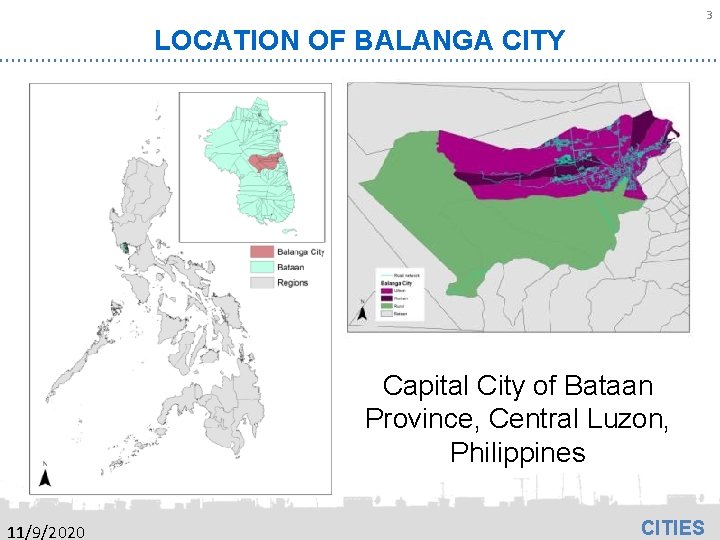 3 LOCATION OF BALANGA CITY Capital City of Bataan Province, Central Luzon, Philippines 11/9/2020