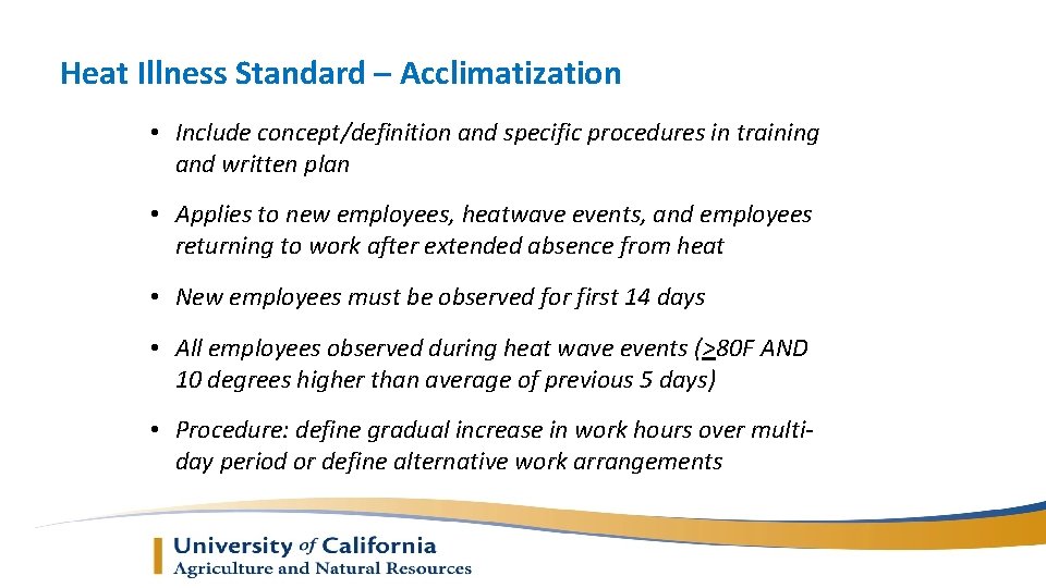 Heat Illness Standard – Acclimatization • Include concept/definition and specific procedures in training and