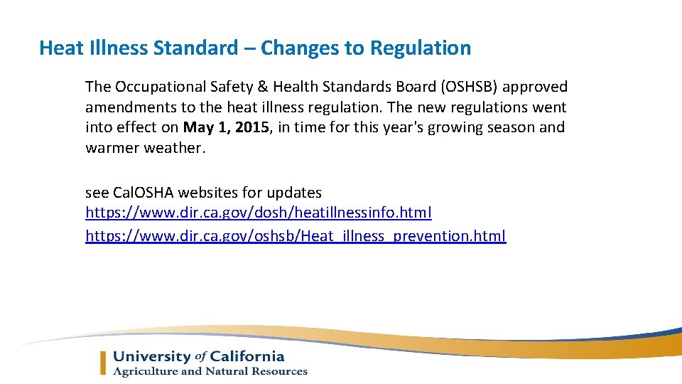 Heat Illness Standard – Changes to Regulation The Occupational Safety & Health Standards Board